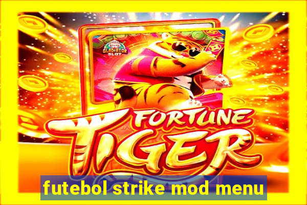 futebol strike mod menu